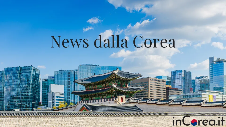 News dalla Corea del Sud: notizie da Seoul